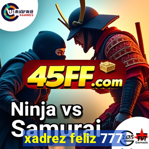 xadrez feliz 777